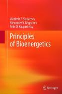 Principles of Bioenergetics di Alexander V. Bogachev, Felix O. Kasparinsky, Vladimir P. Skulachev edito da Springer Berlin Heidelberg