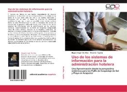 Uso de los sistemas de información para la administración hotelera di Miguel Angel De Alba, Ricardo Tejeida edito da EAE