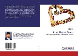 Drug Eluting Stents di Sanjay Patel, Maulik Patel edito da LAP Lambert Academic Publishing