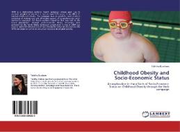 Childhood Obesity and Socio-Economic Status di Tabitha Burcham edito da LAP Lambert Academic Publishing