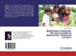 Dorogami otkrytij (Iz opyta raboty Dvizheniya «Zeljonyj dozor») di Elena Karpusheva edito da LAP Lambert Academic Publishing