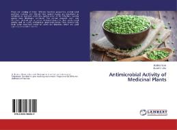 Antimicrobial Activity of Medicinal Plants di Bushra Munir, Abdul Ghaffar edito da LAP Lambert Academic Publishing