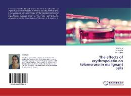 The effects of erythropoietin on telomerase in malignant cells di Orit Uziel, Gil Kanfer, Meir Lahav edito da LAP Lambert Academic Publishing