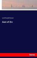 Joan of Arc di Lord Ronald Gower edito da hansebooks
