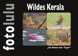 Wildes Kerala di Sr. Fotolulu edito da Books on Demand