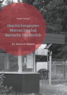 Geschichtsspuren Mercer/Imphal Barracks Osnabrück di Frank Schoof edito da Books on Demand