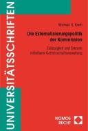 Die Externalisierungspolitik der Kommission edito da Nomos Verlagsges.MBH + Co