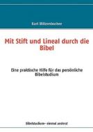Mit Stift und Lineal durch die Bibel di Kurt Witzenbacher edito da Books on Demand