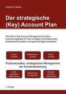 Der Strategische (key) Account Plan di Hartmut Sieck edito da Books On Demand