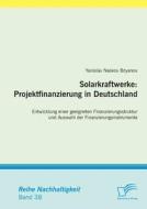 Solarkraftwerke: Projektfinanzierung in Deutschland di Yanislav Naskov Boyanov edito da Diplomica Verlag