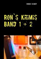 Ron's Krimis Band 1 + 2 di Roman Schmidt edito da Books on Demand
