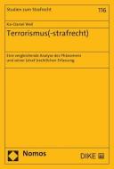 Terrorismus(-strafrecht) di Kai-Daniel Weil edito da Nomos Verlagsges.MBH + Co
