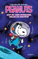 Peanuts 01: Auf zu den Sternen, Charlie Brown! di Vicki Scott, Bob Scott, Andy Beall edito da Cross Cult