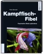Kampffisch-Fibel di Peter Bärwald edito da Daehne Verlag