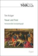 Trauer und Trost di Tim Krüger edito da Ergon-Verlag