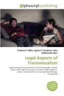 Legal Aspects of Transsexualism edito da Alphascript Publishing
