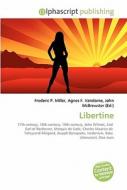 Libertine di #Miller,  Frederic P. Vandome,  Agnes F. Mcbrewster,  John edito da Vdm Publishing House