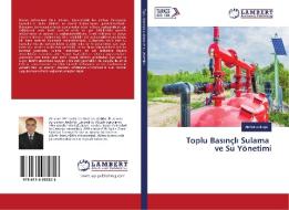 Toplu Basinçli Sulama ve Su Yönetimi di Ali Nalbantoglu edito da LAP Lambert Academic Publishing