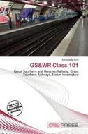 Gs&wr Class 101 edito da Cred Press