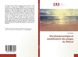 Morphodynamique et modélisation des plages du littoral di Silia Belabbas edito da Éditions universitaires européennes