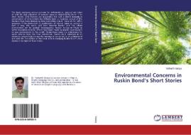 Environmental Concerns in Ruskin Bond's Short Stories di Yatharth Vaidya edito da LAP Lambert Academic Publishing