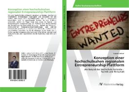 Konzeption einer hochschulnahen regionalen Entrepreneurship-Plattform di Gabriel Lettner edito da AV Akademikerverlag