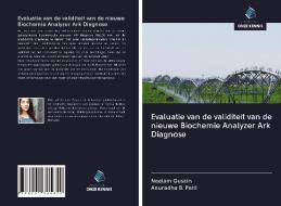 Evaluatie van de validiteit van de nieuwe Biochemie Analyzer Ark Diagnose di Neelam Gusain, Anuradha B. Patil edito da Uitgeverij Onze Kennis