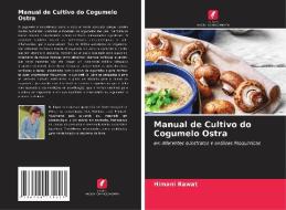 Manual de Cultivo do Cogumelo Ostra di Himani Rawat edito da Edições Nosso Conhecimento