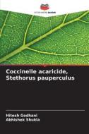 Coccinelle acaricide, Stethorus pauperculus di Hitesh Godhani, Abhishek Shukla edito da Editions Notre Savoir