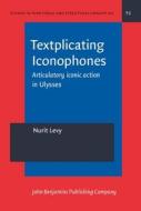 Textplicating Iconophones di Nurit Levy edito da John Benjamins Publishing Co