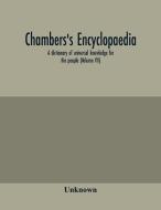 Chambers's encyclopaedia; a dictionary of universal knowledge for the people (Volume VII) di Unknown edito da Alpha Editions