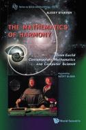 Mathematics Of Harmony: From Euclid To Contemporary Mathematics And Computer Science di Stakhov Alexey edito da World Scientific