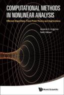 Computational Methods In Nonlinear Analysis: Efficient Algorithms, Fixed Point Theory And Applications di Hilout Said edito da World Scientific
