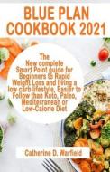 BLUE PLAN COOKBOOK 2021 di Warfield Catherine D. Warfield edito da Independently Published