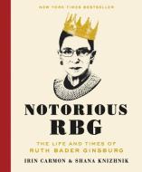 Notorious RBG di Irin Carmon, Shana Knizhnik edito da HarperCollins Publishers Inc