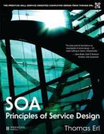 Soa Principles of Service Design di Thomas Erl edito da Prentice Hall
