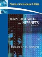 Computer Networks And Internets di Douglas E. Comer edito da Pearson Education (us)