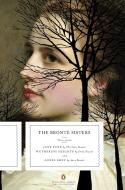 The Bronte Sisters: Three Novels: Jane Eyre; Wuthering Heights; And Agnes Grey (Penguin Classics Deluxe Edition) di Charlotte Bronte, Emily Bronte, Anne Bronte edito da PENGUIN GROUP