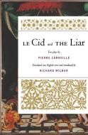 Le Cid and the Liar di Richard Wilbur edito da MARINER BOOKS