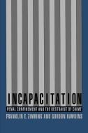 Incapacitation di Franklin E. Zimring, Gordon Hawkins edito da Oxford University Press Inc