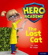 Hero Academy: Oxford Level 1, Lilac Book Band: The Lost Cat di Tim Little edito da Oxford University Press
