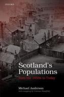 Scottish Populations from the 1850s to Today di Michael Anderson edito da OXFORD UNIV PR