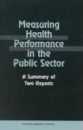 Measuring Health Performance In The Public Sector di Panel on Performance Measures and Data for Public Health Performance Partnership Grants, Commission on Behavioral and Social Sciences and Education, Div edito da National Academies Press
