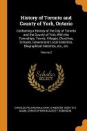 History Of Toronto And County Of York, Ontario di Charles Pelham Mulvany, G Mercer 1839-1912 Adam, Christopher Blackett Robinson edito da Franklin Classics Trade Press