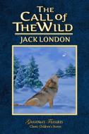 The Call of the Wild di Jack London, Grandma'S Treasures edito da LULU PR