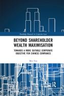 Beyond Shareholder Wealth Maximisation di Min Yan edito da Taylor & Francis Ltd