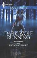 Dark Wolf Running di Rhyannon Byrd edito da Harlequin