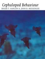 Cephalopod Behaviour di Roger Hanlon, John Messenger edito da Cambridge University Press
