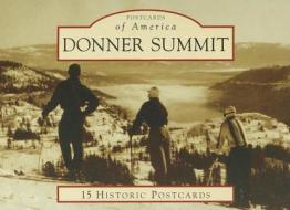 Donner Summit di Arthur Sommers edito da Arcadia Publishing (SC)