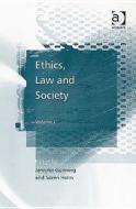 Ethics, Law and Society di Soren Holm edito da Routledge